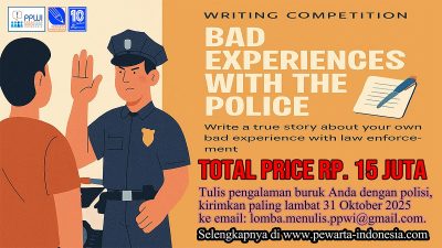 Ayo Ikuti Lomba Menulis Tingkat Nasional Bertema: “Pengalaman Buruk dengan Polisi Indonesia”