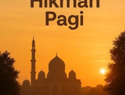 Hikmah Pagi: Teladan Tawadhu’ dari Sahabat Abu Bakar bin Abdillah, Melihat Orang Lain Lebih Baik dari Dirinya