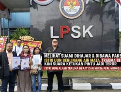 Istri UUN/Fam Fuk Tjhong Korban Saksi Mata Penculikan & Pengroyokan Keji suaminya di Lebak, minta Bantuan LPSK untuk Pemulihan Trauma