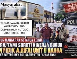 Tolong Saya Kapolres Kombes Pol Andi Oddang Riuh Hutomo, Setahun lebih aduan saya jalan di tempat di Unit II HARDA Ditangani A.Rifai Polres Metro Bekasi, Ujar Hairil
